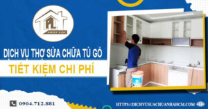 Chi phí dịch vụ thợ sửa chữa tủ gỗ tại Quận 2 -【Chỉ từ 199K】
