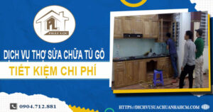Chi phí dịch vụ thợ sửa chữa tủ gỗ tại Quận 3 -【Chỉ từ 199K】