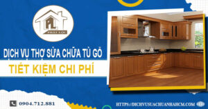 Chi phí dịch vụ thợ sửa chữa tủ gỗ tại Quận 5 -【Chỉ từ 199K】