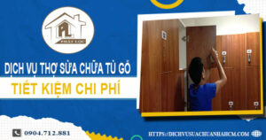 Chi phí dịch vụ thợ sửa chữa tủ gỗ tại Tân Phú【Chỉ từ 199K】