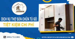 Phí dịch vụ thợ sửa chữa tủ gỗ tại Thủ Dầu Một【Chỉ từ 199K】