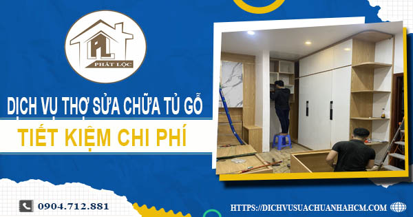 Chi phí dịch vụ thợ sửa chữa tủ gỗ tại Vũng Tàu -【Chỉ từ 199K】