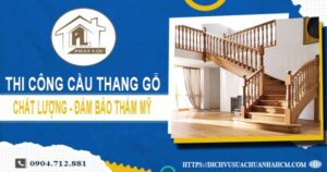 Bảng giá thi công cầu thang gỗ tại Bình Chánh -【Năm – 2025】