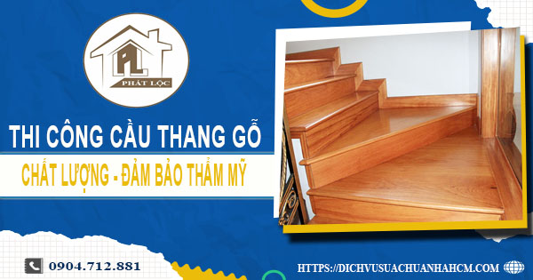 Bảng giá thi công cầu thang gỗ tại Bình Dương -【Cập Nhật 2025】