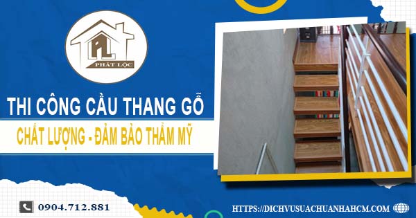 Bảng giá thi công cầu thang gỗ tại Bình Thạnh -【Cập Nhật 2025】