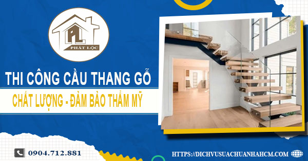 Bảng giá thi công cầu thang gỗ tại Hà Nội -【Cập Nhật 2025】