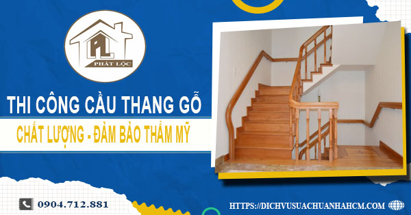 Bảng giá thi công cầu thang gỗ tại Nhơn Trạch -【Cập Nhật 2025】
