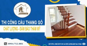 Bảng giá thi công cầu thang gỗ tại Quận 4 -【Cập Nhật 2025】