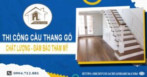 Bảng giá thi công cầu thang gỗ tại Quận 5 -【Cập Nhật 2025】