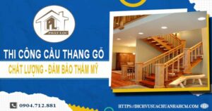 Bảng giá thi công cầu thang gỗ tại Quận 6 -【Cập Nhật 2025】