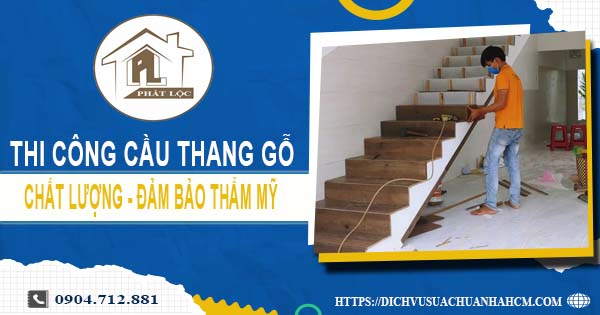 Bảng giá thi công cầu thang gỗ tại Tây Ninh -【Cập Nhật 2025】