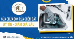 Báo giá sửa chữa bồn rửa chén, bát tại Hóc Môn【Giảm 10%】