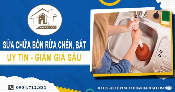 Báo giá sửa chữa bồn rửa chén, bát tại Long Thành -【Giảm 10%】