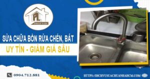 Báo giá sửa chữa bồn rửa chén, bát tại Quận 11 -【Giảm 10%】