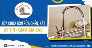 Báo giá sửa chữa bồn rửa chén, bát tại Quận 7 -【Giảm 10%】