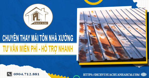 Bảng báo giá thay mái tôn nhà xưởng tại Biên Hoà【Năm 2025】