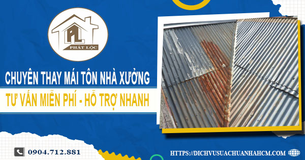 Bảng báo giá thay mái tôn nhà xưởng tại Bình Dương【Năm 2025】