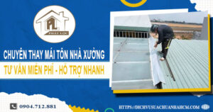 Bảng báo giá thay mái tôn nhà xưởng tại Bình Phước【Năm 2025】