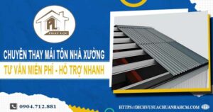 Bảng giá thay mái tôn nhà xưởng tại Bình Tân -【Năm _2025】