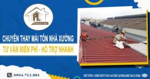 Bảng báo giá thay mái tôn nhà xưởng tại Củ Chi【Năm 2025】