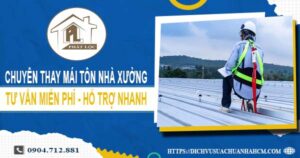 Bảng báo giá thay mái tôn nhà xưởng tại Gò Vấp【Năm 2025】