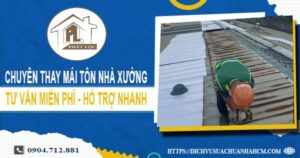 Bảng giá thay mái tôn nhà xưởng tại Hóc Môn -【Năm _ 2025】