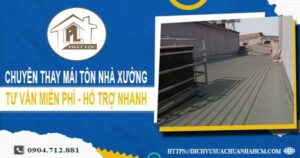Bảng giá thay mái tôn nhà xưởng tại Phú Nhuận【Năm 2025】
