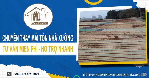 Bảng báo giá thay mái tôn nhà xưởng tại Quận 11【Năm 2025】