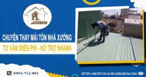 Bảng báo giá thay mái tôn nhà xưởng tại Quận 7【Năm 2025】
