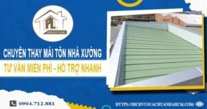 Bảng báo giá thay mái tôn nhà xưởng tại Quận 8【Năm 2025】