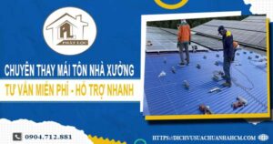 Bảng giá thay mái tôn nhà xưởng tại Tân Bình -【Năm _2025】