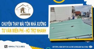 Bảng giá thay mái tôn nhà xưởng tại Tân Uyên -【Năm 2025】