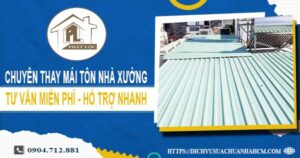 Bảng giá thay mái tôn nhà xưởng tại Thuận An -【Năm 2025】