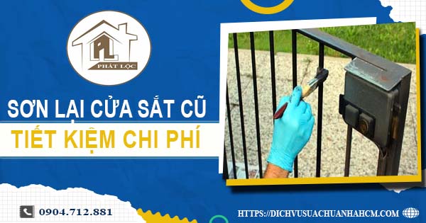 Báo giá sơn lại cửa sắt cũ tại Bến Cát【Tiết kiệm 10% chi phí】
