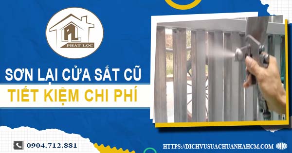 Báo giá sơn lại cửa sắt cũ tại Bình Chánh【Tiết kiệm 10% chi phí】