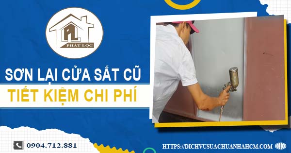 Báo giá sơn lại cửa sắt cũ tại Cam Ranh【Tiết kiệm 10% chi phí】