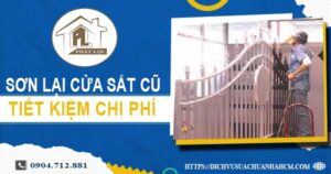 Báo giá sơn lại cửa sắt cũ tại Gò Vấp【Tiết kiệm 10% chi phí】