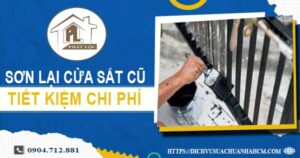 Báo giá sơn lại cửa sắt cũ tại Hóc Môn【Tiết kiệm 10% chi phí】