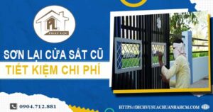 Báo giá sơn lại cửa sắt cũ tại Quận 10【Tiết kiệm 10% chi phí】