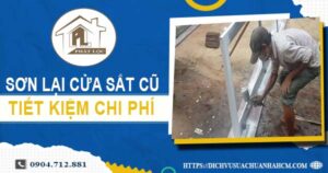 Báo giá sơn lại cửa sắt cũ tại Quận 6【Tiết kiệm 10% chi phí】