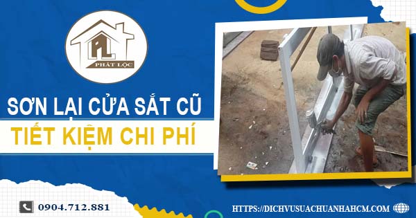 Báo giá sơn lại cửa sắt cũ tại Quận 6【Tiết kiệm 10% chi phí】