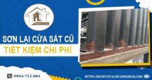 Báo giá sơn lại cửa sắt cũ tại Tân Bình【Tiết kiệm 10% chi phí】