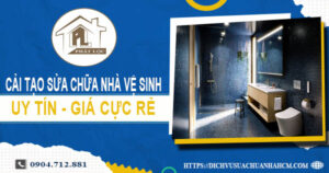 Báo giá cải tạo sửa chữa nhà vệ sinh tại Bến Cát【Giảm 20%】