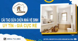 Báo giá cải tạo sửa chữa nhà vệ sinh tại Biên Hoà【Giảm 20%】