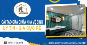 Báo giá cải tạo sửa chữa nhà vệ sinh tại Bình Chánh【Giảm 20%】