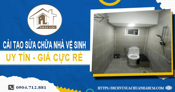 Báo giá cải tạo sửa chữa nhà vệ sinh tại Bình Phước【Giảm 20%】