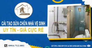 Báo giá cải tạo sửa chữa nhà vệ sinh tại Dĩ An【Giảm 20%】