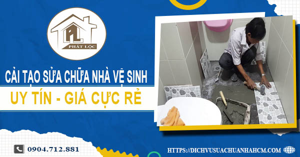Báo giá cải tạo sửa chữa nhà vệ sinh tại Long Thành【Giảm 20%】