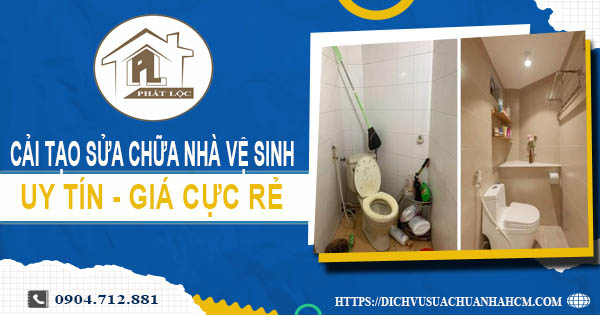 Báo giá cải tạo sửa chữa nhà vệ sinh tại Quận 10【Giảm 20%】
