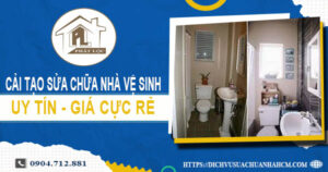 Báo giá cải tạo sửa chữa nhà vệ sinh tại Quận 11【Giảm 20%】